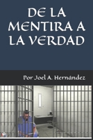 de la Mentira a la Verdad 1095829149 Book Cover