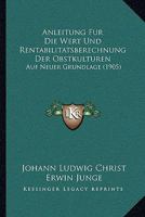 Anleitung Fur Die Wert Und Rentabilitatsberechnung Der Obstkulturen: Auf Neuer Grundlage (1905) 1160300739 Book Cover