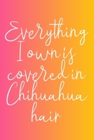 Planner: 2020: Increase productivity, improve time management, reach your goals: Everything I own is covered in Chihuahua hair pink and orange cover 1692739646 Book Cover