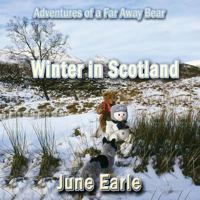Adventures of a Far Away Bear: Book 7 - Winter in Scotland 1876922451 Book Cover