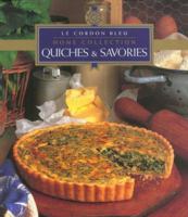 Quiches & Savories (Le Cordon Bleu Home Collection) 9625934480 Book Cover