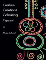 Caribee Creations Colouring: Papayo! 9768278730 Book Cover