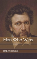 The Man Who Wins 1530166195 Book Cover