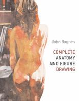 Complete Anatomy and Figure Drawing 0713490365 Book Cover