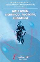 Niels Bohr: científico, filósofo, humanista (Ciencia Para Todos) 9681666313 Book Cover