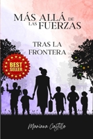 Más Allá de las Fuerzas: Tras la Frontera 9968030740 Book Cover