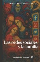Las redes sociales y la familia (Virtus) (Spanish Edition) 9878334309 Book Cover