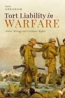 Tort Liability in Warfare: States' Wrongs and Civilians' Rights 0198893353 Book Cover
