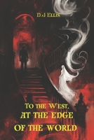 To the West, at the Edge of the World B0DY4NFZ6J Book Cover