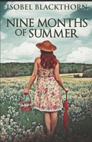 Nine Months Of Summer B084QLP86W Book Cover