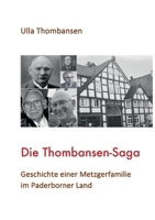 Die Thombansen-Saga: Geschichte der Metzgerfamilie im Paderborner Land (German Edition) 3759743943 Book Cover