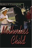 Motherless Child 1413730086 Book Cover