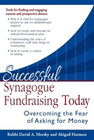 Successful Synagogue Fundraising Today: Overcoming the Fear of Asking for Money 1580238564 Book Cover