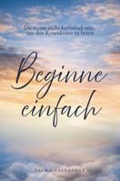 Beginne einfach: Du musst nicht katholisch sein, um den Rosenkranz zu beten (German Edition) B0GZHHLMJT Book Cover