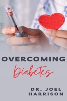 Overcoming diabetes: Taking control of your health B0CNY9HYTR Book Cover