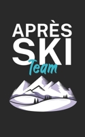 Apres Ski Team: Notizbuch f�r Skifahrer auf der Skipiste. 120 Seiten mit Seitezahlen. F�r Notizen oder die Planung des Apr�s Ski. 167788715X Book Cover