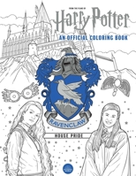 Harry Potter: Ravenclaw House Pride: The Official Coloring Book: (Gifts Books for Harry Potter Fans, Adult Coloring Books) 1647224616 Book Cover