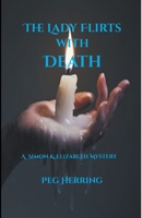 The Lady Flirts with Death 1944502394 Book Cover