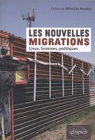 Les nouvelles migrations. lieux, hommes, politique 2729877118 Book Cover