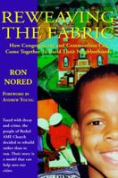 Reweaving the Fabric: How Congregations and Communities Can Come Together to Build Their Neighborhoods 1881320502 Book Cover
