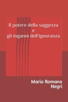 Il potere della saggezza e gli inganni dell'ignoranza B08H6RKMXV Book Cover