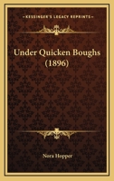 Under Quicken Boughs 0530579618 Book Cover