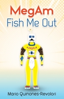 MegAm Fish Me Out 1666400106 Book Cover