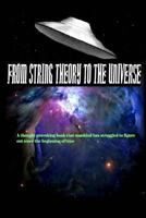 From String Theory To The Universe 1535379081 Book Cover