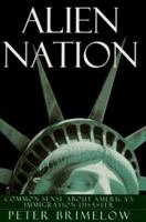 Alien Nation: Common Sense About America's Immigration Disaster 067943058X Book Cover