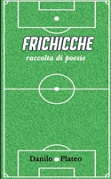 Frichicche (Italian Edition) B0GM4VFM35 Book Cover