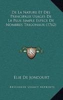 De La Nature Et Des Principaux Usages De La Plus Simple Espece De Nombres Trigonaux (1762) 1147982740 Book Cover
