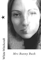 White Witchcraft 1500424609 Book Cover