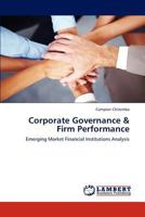 Corporate Governance & Firm Performance: Emerging Market Financial Institutions Analysis 3659291579 Book Cover