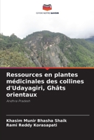 Ressources en plantes m�dicinales des collines d'Udayagiri, Gh�ts orientaux 6204103792 Book Cover