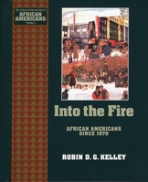 Into the Fire: African Americans Since 1970 (Young Oxford History of African Americans, V. 10) 0195087011 Book Cover