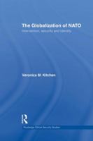 The Globalization of NATO: Intervention, Security and Identity 1138831891 Book Cover