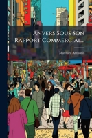 Anvers Sous Son Rapport Commercial... 1273818393 Book Cover