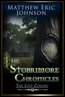 The Stobrimore Chronicles - The Lost Colony 1971576115 Book Cover