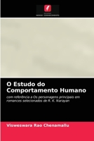 O Estudo do Comportamento Humano: com referência a Os personagens principais em romances selecionados de R. K. Narayan 6203635154 Book Cover