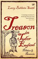 Treason in Tudor England: Politics and Paranoia 0691054630 Book Cover