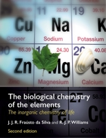 The Biological Chemistry of the Elements: The Inorganic Chemistry of Life 0198508484 Book Cover