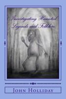 Investigating Haunted Legends & Folklore 197839716X Book Cover