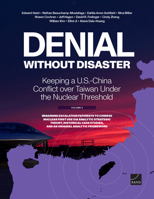 Denial Without Disaster?Keeping a U.S.-China Conflict over Taiwan Under the Nuclear Threshold: Vol. 4, Imagining Escalation Pathways to Chinese ... Studies, and an Original Analytic Framework 1977413579 Book Cover