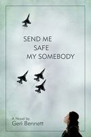 Send Me Safe My Somebody 1462000770 Book Cover