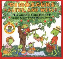 Dinosaurs Alive and Well!: A Guide to Good Health (Dino Life Guides for Families) 0316109983 Book Cover
