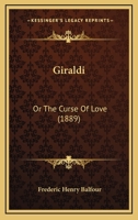 Giraldi: Or The Curse Of Love 1166466582 Book Cover