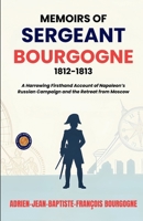 Memoirs of Sergeant Bourgogne 1812-1813 9377461758 Book Cover