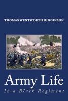 ARMY LIFE IN A BLACK REGIMENT Collector's Library of the Civil War 0393301575 Book Cover