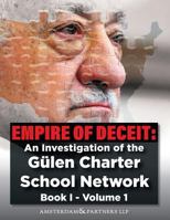 Empire of Deceit, Vol. 1: An Investigation of the Gulen Charter School Network (Volume) 1976262267 Book Cover