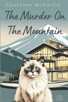 The Murder on the Mountain B0GFVR4DQT Book Cover